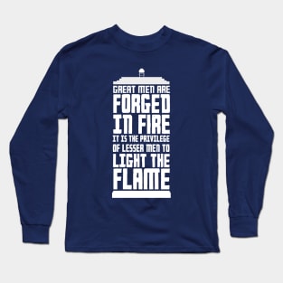 Great Men Are Forged in Fire Long Sleeve T-Shirt